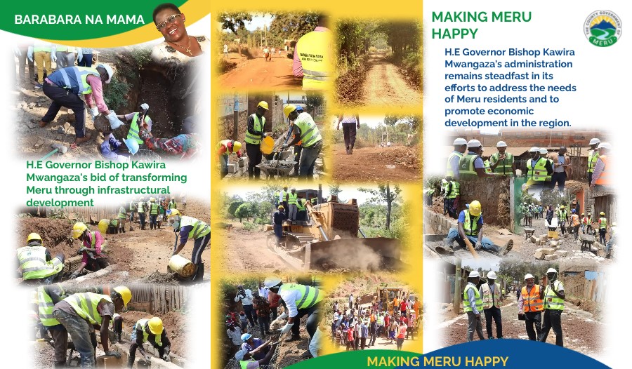 H.E Governor Bishop Kawira Mwangaza's bid of transforming Meru through infrastructural development.